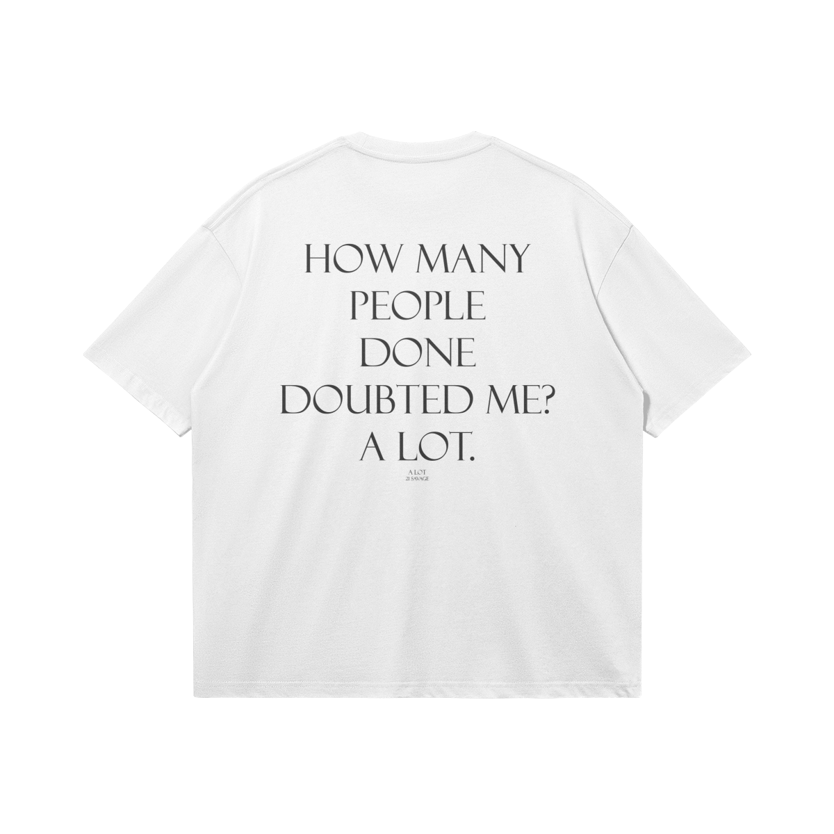 21Savage "a lot" t-shirt